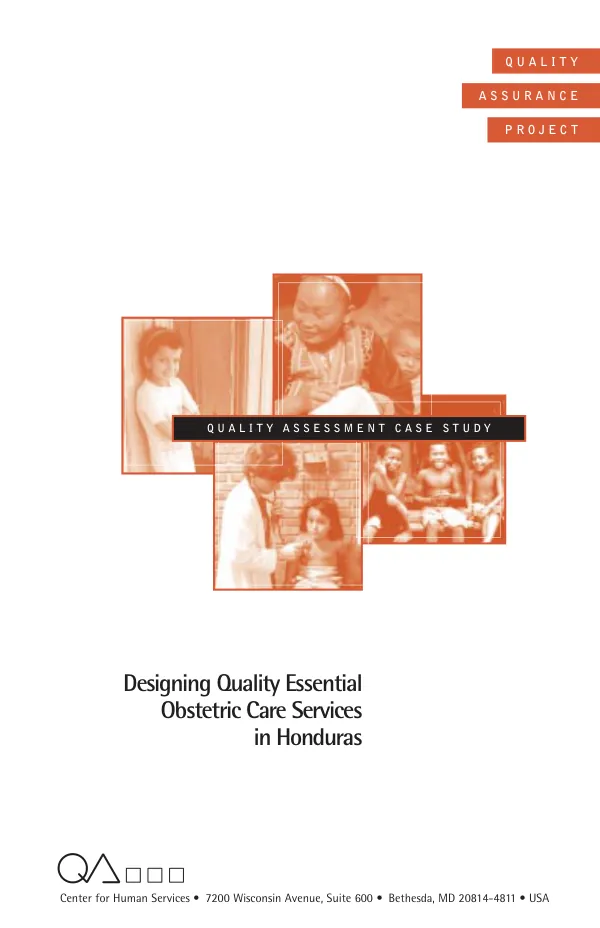 Quality assessment case study : designing quality essential obstetric care services in Honduras