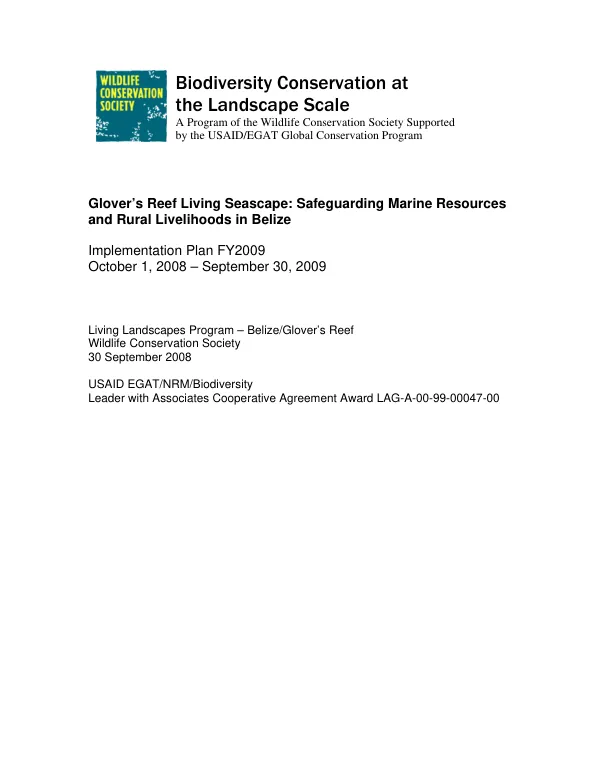Glover"s Reef Living Seascape : safeguarding marine resources and rural livelihoods in Belize -- implementation plan FY2009, October 2008 - September 2009