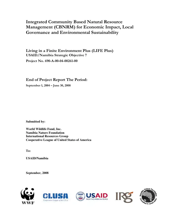 Integrated community based natural resource management (CBNRM) for economic impact, local governance and environmental sustainability : end of project report the period: September 1, 2004-June 30, 2008
