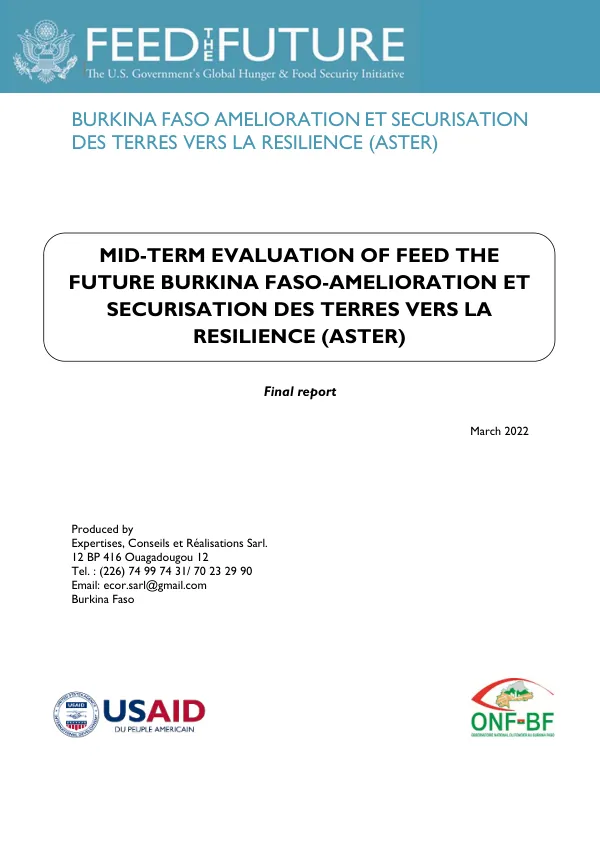 Mid-Term Evaluation of the The Feed the Future Burkina Faso Amelioration et Securisation des Terres vers la Resilience (ASTER)