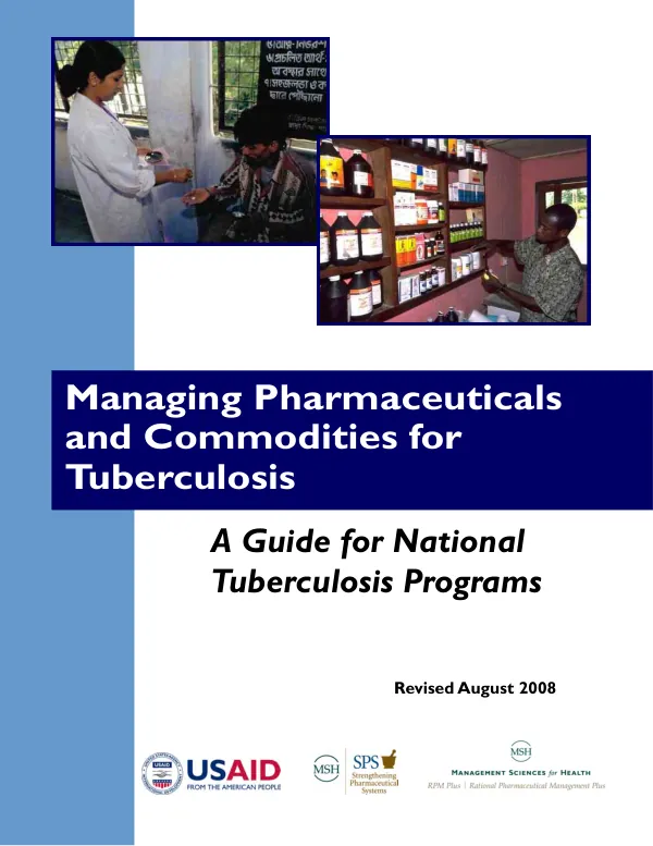 Managing pharmaceuticals and commodities for tuberculosis : a guide for national tuberculosis programs