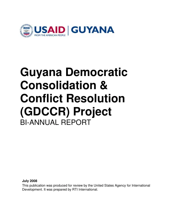 Guyana democratic consolidation & conflict resolution (GDCCR) project : bi-annual report -- report for October 2007-March 2008, period ending July 16, 2008