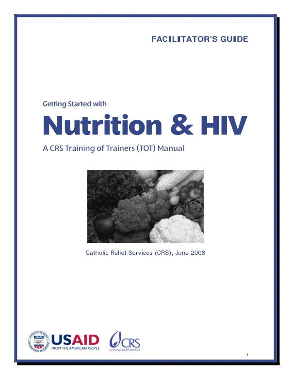 Getting started with nutrition and HIV : a CRS training of trainers (TOT) manual