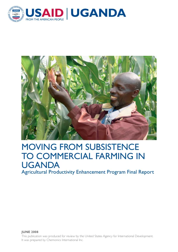 Moving from subsistence to commercial farming in Uganda : agricultural productivity enhancement program final report