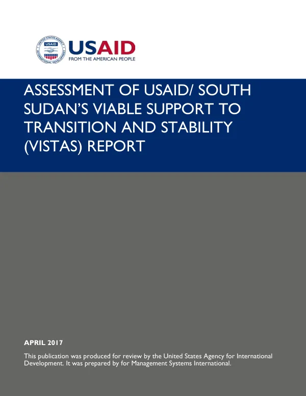 Assessment of USAID/South Sudan’s viable support to transition and stability (VISTAS)