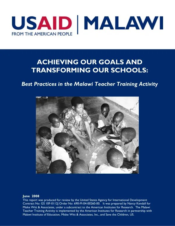 Achieving our goals and transforming our schools : best practices in the Malawi teacher training activity