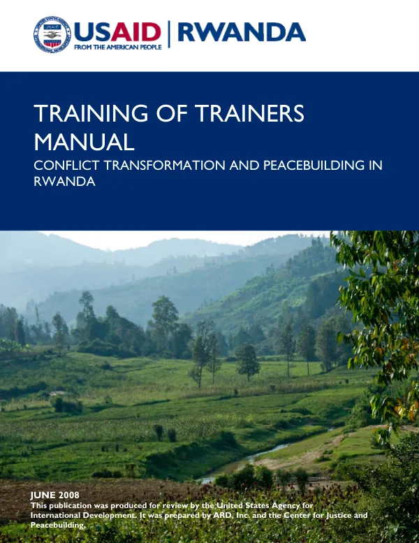 Training of trainers manual : conflict transformation and peacebuilding in Rwanda
