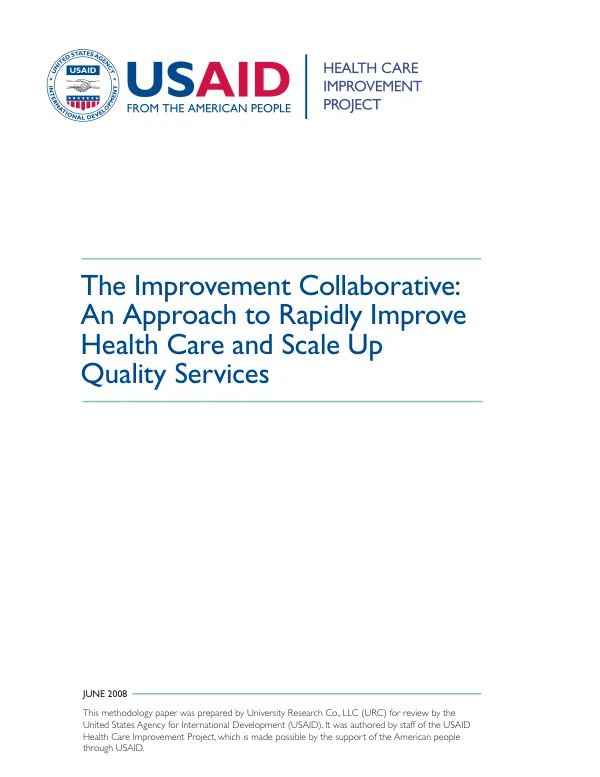 The improvement collaborative : an approach to rapidly improve health care and scale up quality services