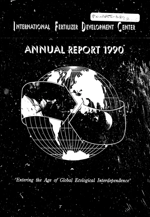 International Fertilizer Development Center [IFDC] : annual report 1990 -- entering the age of global ecological interdependence