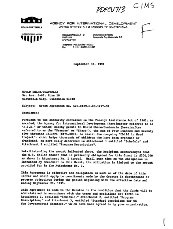 AID grant agreement no. 520-0409-G-00-1297-00 with World Share/Guatemala to assist the on-going `child in need project" which helps thousands of children who have been orphaned or abandoned