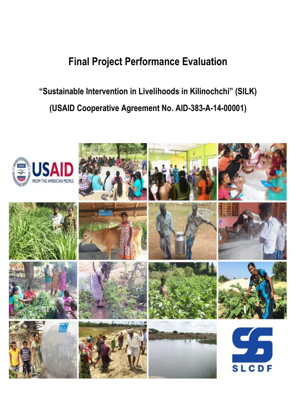 Final project performance evaluation : sustainable intervention in livelihoods in Kilinochchi (SILK) (USAID cooperative agreement no. AID-383-A-14-00001)