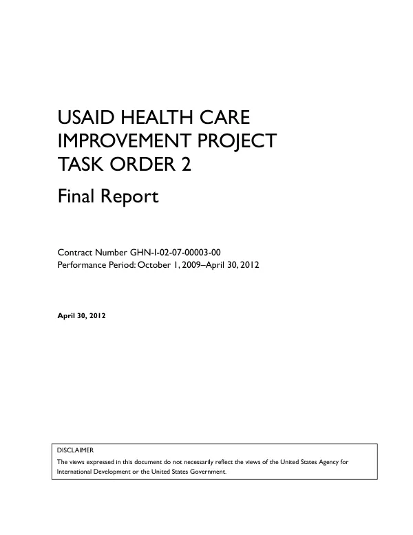 USAID health care improvement project : task order 2, final report -- performance report : October 1, 2009-April 30, 2012