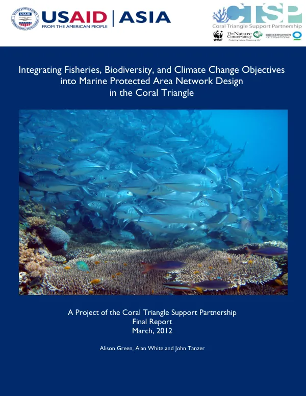 Integrating fisheries, biodiversity, and climate change objectives into marine protected area design in the Coral Triangle