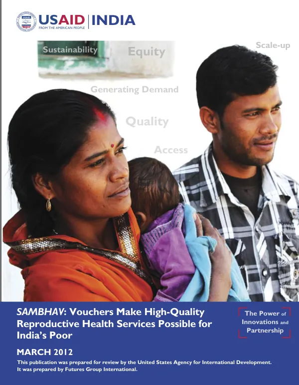Sambhav: vouchers make high-quality reproductive health services possible for India"s poor : end of project symposium