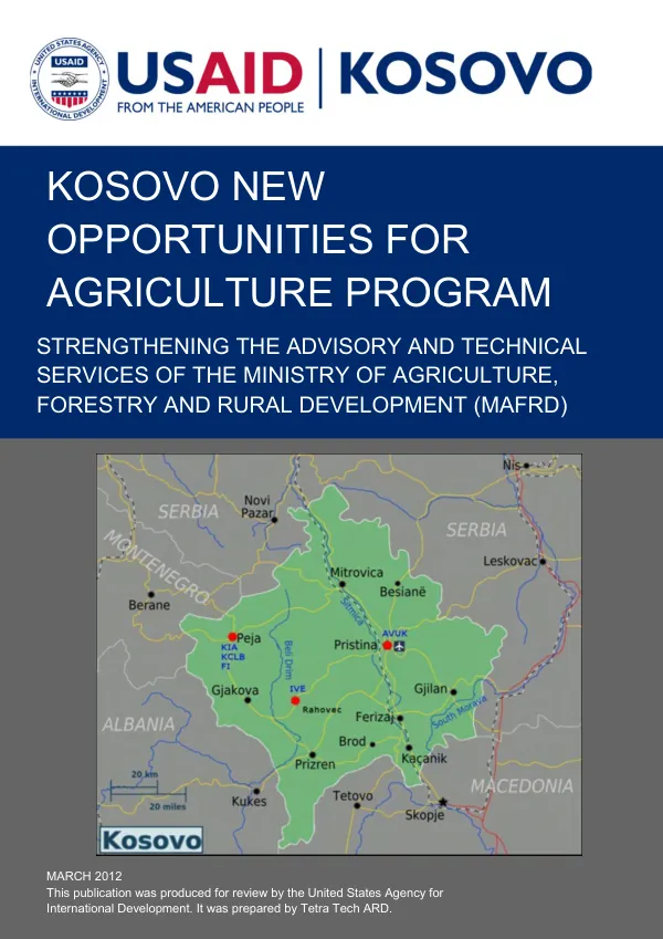 Kosovo new opportunities for agriculture program : strengthening the advisory and technical services of the Ministry of Agriculture, Forestry and Rural Development (MAFRD)