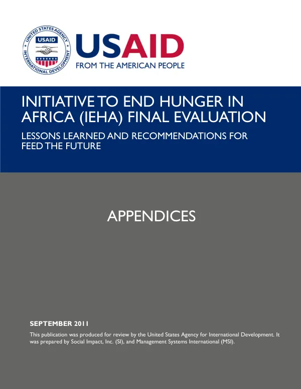 Initiative to end hunger in Africa (IEHA) final evaluation : lessons learned and recommendations for Feed the Future : appendices