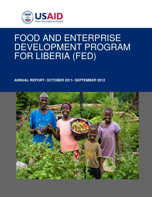 FOOD AND ENTERPRISE DEVELOPMENT PROGRAM FOR LIBERIA (FED) ANNUAL REPORT: OCTOBER 2011- SEPTEMBER 2012