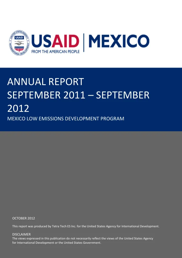 ANNUAL REPORT SEPTEMBER 2011 – SEPTEMBER 2012 MEXICO LOW EMISSIONS DEVELOPMENT PROGRAM
