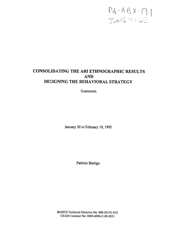 Consolidating the ARI [acute respiratory infections] ethnographic results and designing the behavioral strategy : Guatemala, January 30 to February 10, 1995