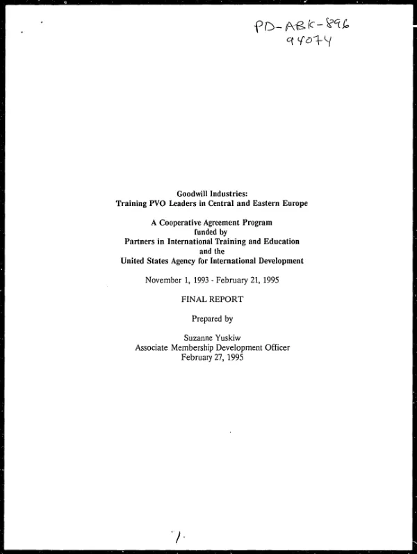 Goodwill Industries : training PVO leaders in Central and Eastern Europe -- cooperative agreement program funded by Partners in International Training and Education and the United States Agency for International Development, November 1, 1993-February 21, 1995 : final report