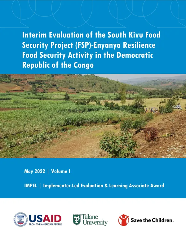 Interim Evaluation of the South Kivu Food Security Project (FSP)-Enyanya Resilience Food Security Activity in the Democratic Republic of the Congo (DRC)-Volume I