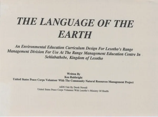 The language of the earth : an environmental education curriculum design for Lesotho"s Range Management Division for use at the Range Management Education Centre in Sehlabathebe, Kingdom of Lesotho