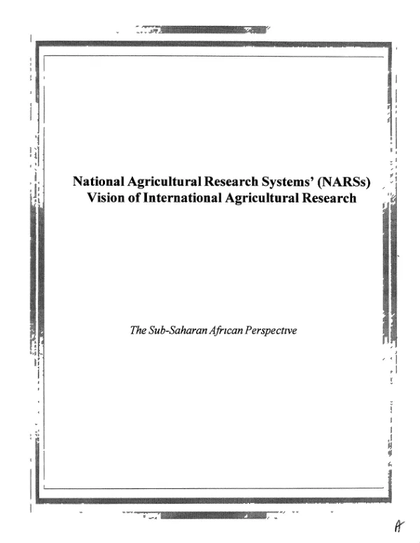 National agricultural research systems" (NARSs) [i.e. NARS"] vision of international agricultural research : the sub-Saharan African perspective