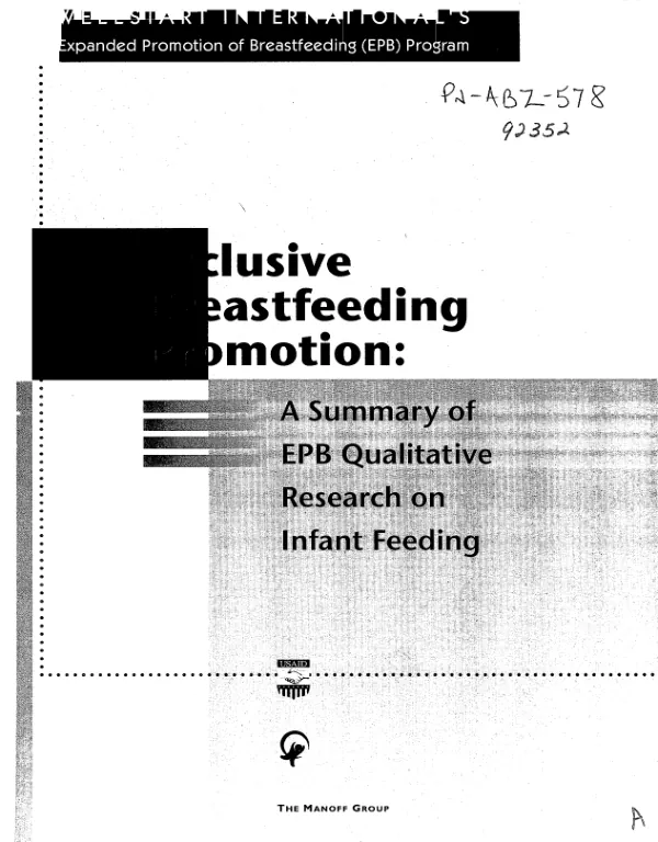 Exclusive breastfeeding promotion : a summary of EPB [expanded promotion of breastfeeding] qualitative research on infant feeding