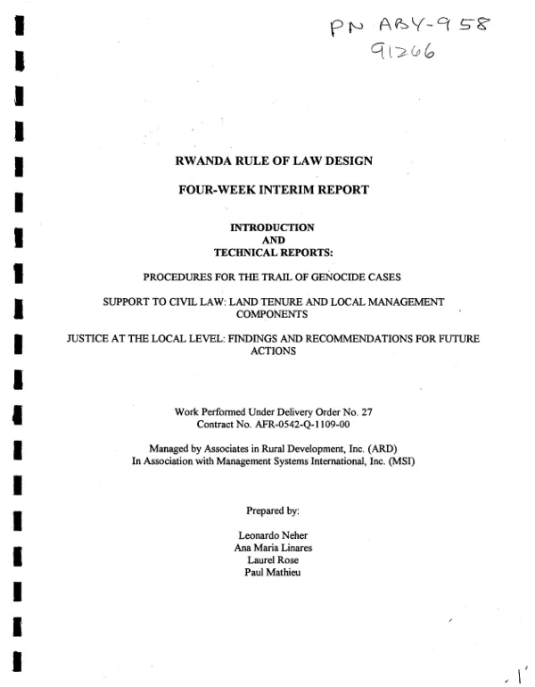 Rwanda rule of law design : four-week interim report -- introduction and technical reports : procedures for the trail [i.e. trial] of genocide cases -- support to civil law : land tenure and local management components -- justice at the local level : findings and recommendations for future actions