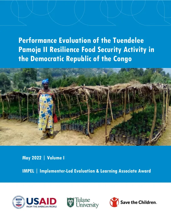 Performance Evaluation of the Tuendelee Pamoja II Resilience Food Security Activity in the Democratic Republic of the Congo (DRC) -Volume I