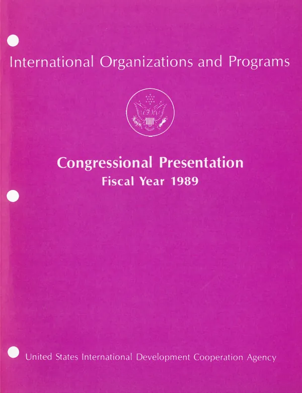 Congressional presentation, fiscal year 1989 : international organizations and programs