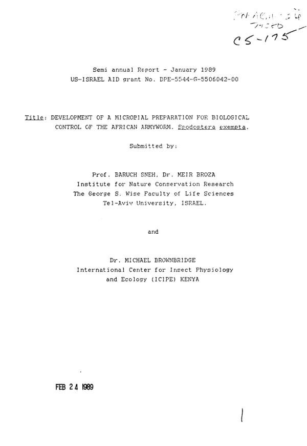 Semi annual report - January 1989, US-Israel AID grant no. DPE-5544-G-5506042-00 : development of a mircobial preparation for biological control of the African armyworm, spodoptera exempta