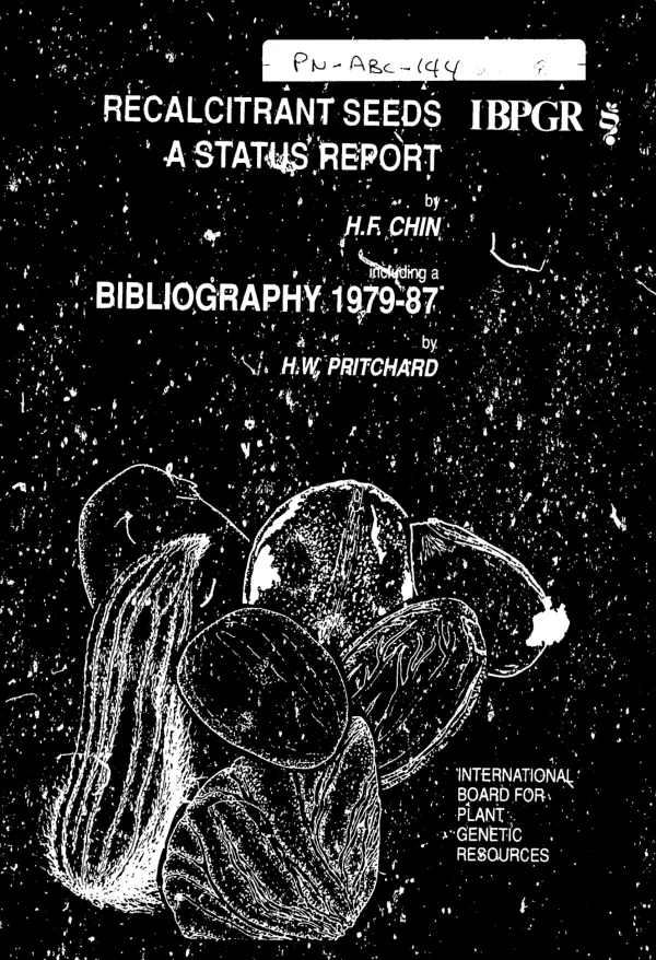 Recalcitrant seeds : a status report including a bibliography 1979-87