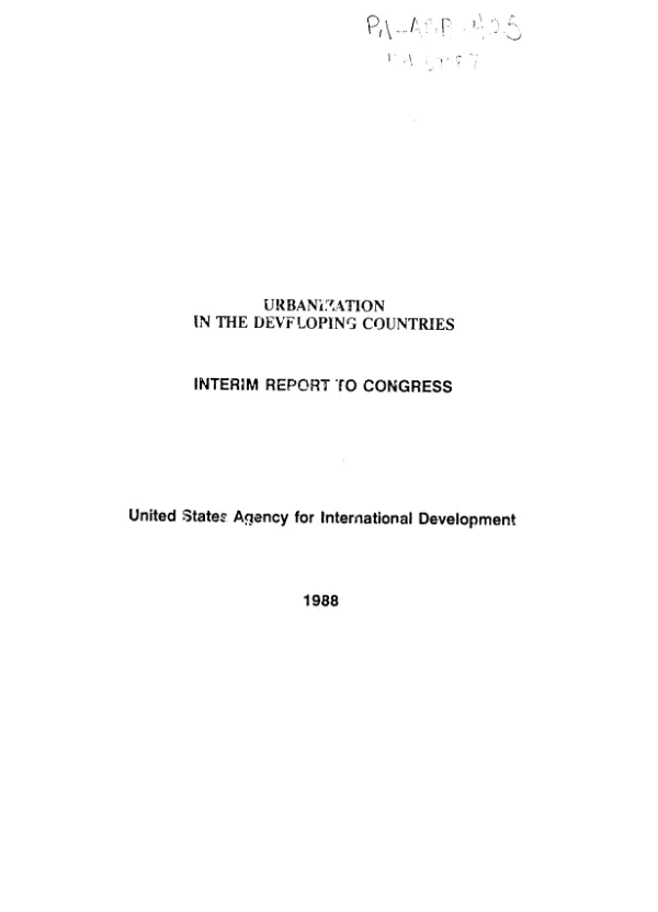 Urbanization in the developing countries : interim report to Congress