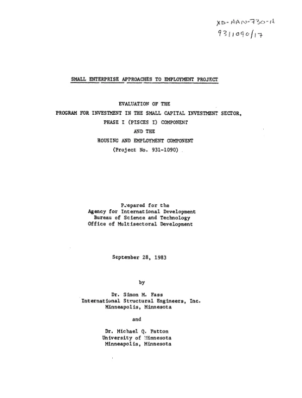 Small enterprise approaches to employment project : evaluation of the program for investment in the small capital investment sector, phase I (Pisces I) component and the housing and employment component