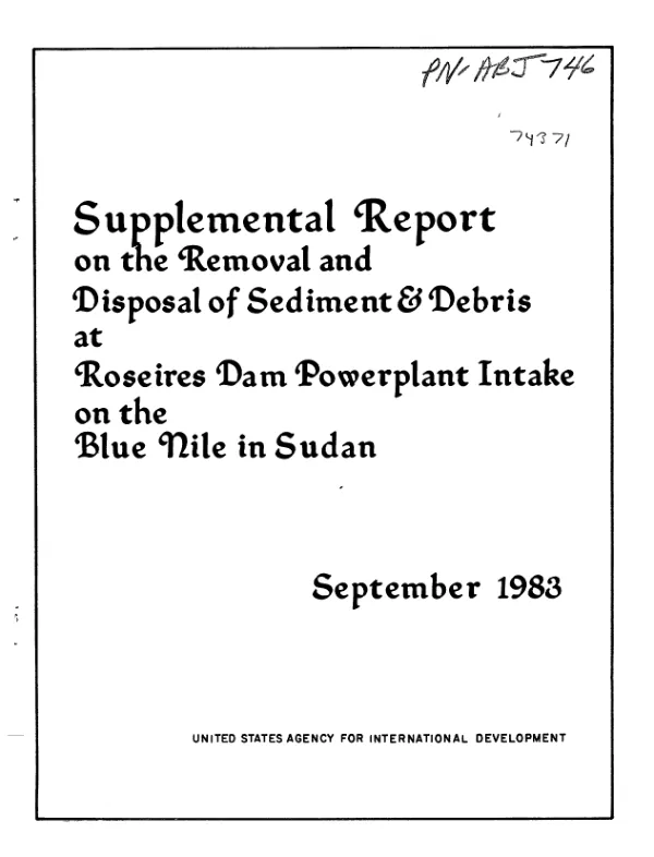 Supplemental report on the removal and disposal of sediment and debris at Roseires Dam Powerplant intake on the Blue Nile in Sudan