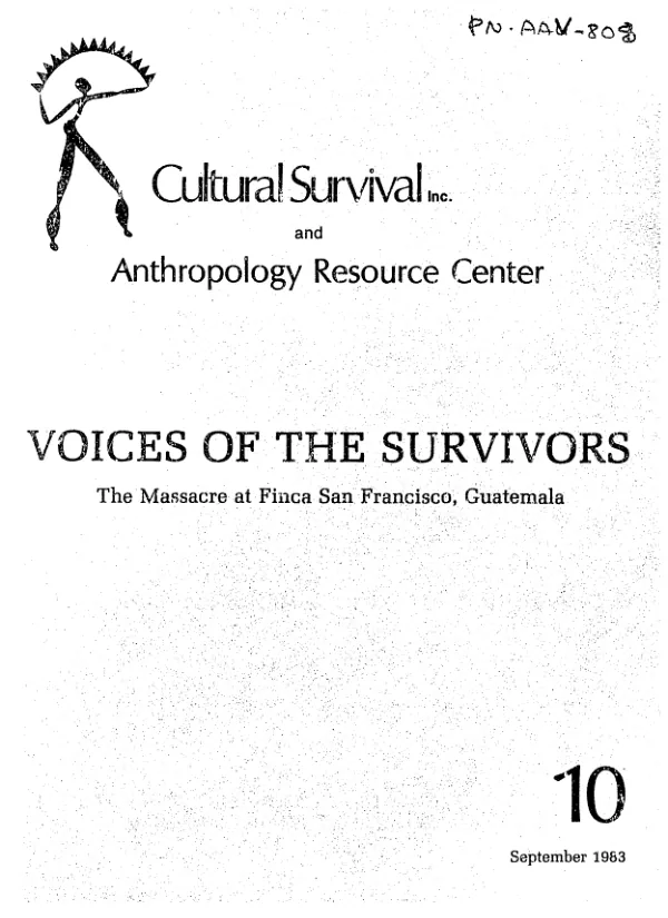 Voices of the survivors : the massacre at Finca San Francisco, Guatemala