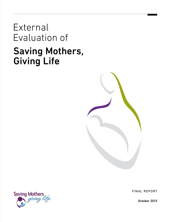 External evaluation of saving mothers, giving life : final report