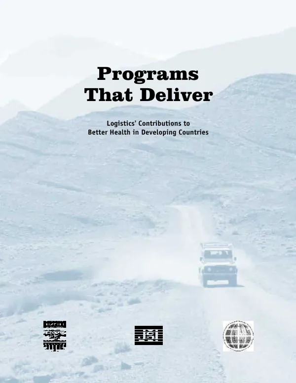Programs that deliver : logistics" contributions to better health in developing countries
