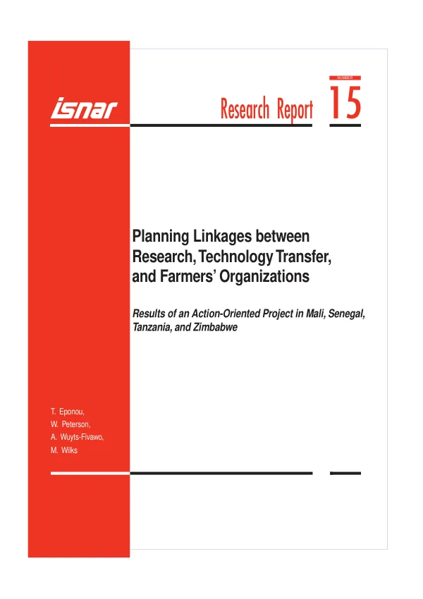 Planning linkages between research, technology transfer, and farmers" organizations : results of an action-oriented project in Mali, Senegal, Tanzania, and Zimbabwe