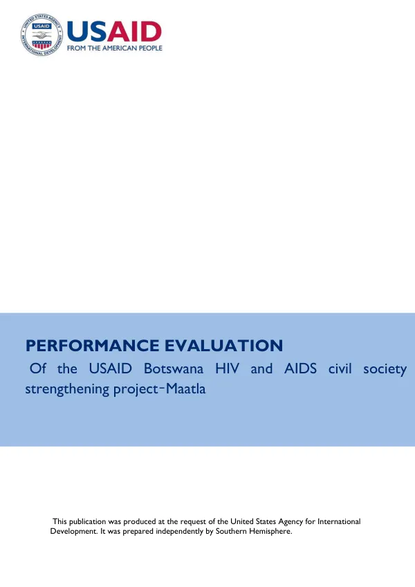 USAID Botswana projects performance evaluation -- Maatla : civil society strengthening project to support HIV and AIDS and related service delivery in Botswana