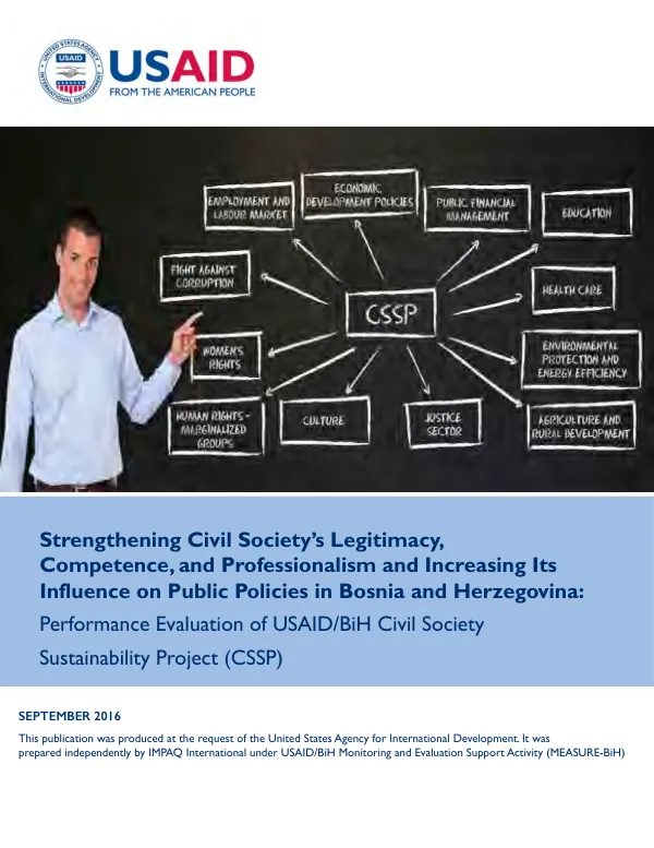 Strengthening civil society's legitimacy, competence, and professionalism and increasing its influence on public policies in Bosnia and Herzegovina : performance evaluation of USAID/BiH civil society sustainability project (CSSP)