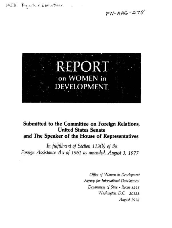 REPORT ON WOMEN IN DEVELOPMENT; SUBMITTED TO THE COMMITTEE ON FOREIGN RELATIONS, UNITED STATES SENATE AND THE SPEAKER OF THE HOUSE OF REPRESENTATIVES