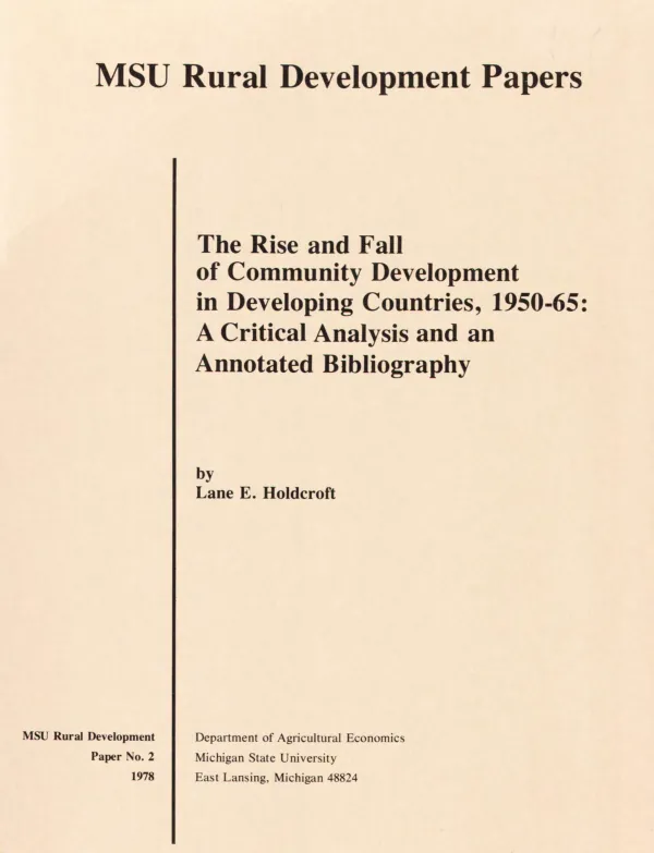 Rise and fall of community development in developing countries, 1950-65 : a critical analysis and an annotated bibliography