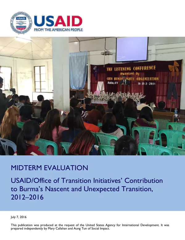 Midterm evaluation of the USAID/Office of Transition Initiatives' contribution to Burma's nascent and unexpected transition, 2012–2016