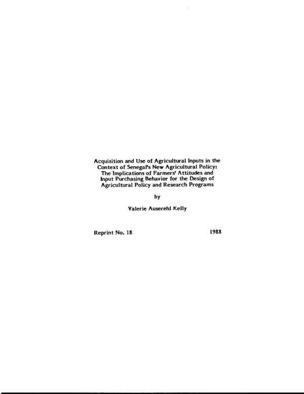Acquisition and use of agricultural inputs in the context of Senegal"s new agricultural policy : the implications of farmers" attitudes and input purchasing behavior for the design of agricultural policy and research programs