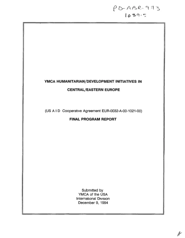 YMCA humanitarian/development initiatives in Central/Eastern Europe : USAID cooperative agreement EUR-0032-A-00-1021-00 -- final program report