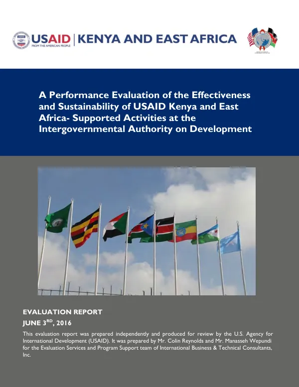 A performance evaluation of the effectiveness and sustainability of USAID Kenya and East Africa-supported activities at the Intergovernmental Authority of Development