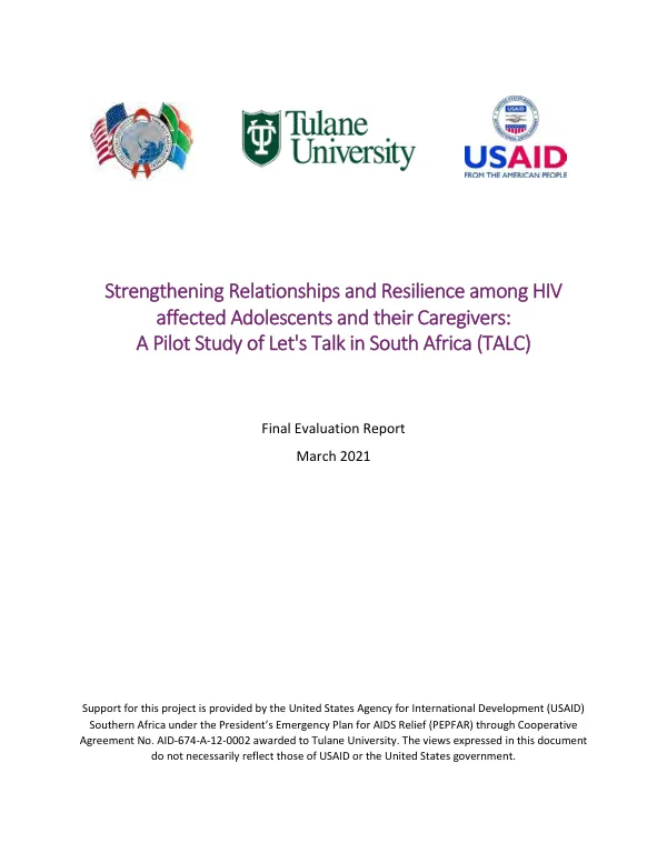 Strengthening relationships and resilience among HIV affected adolescents and their caregivers : a pilot study of let's talk in South Africa : final evaluation report