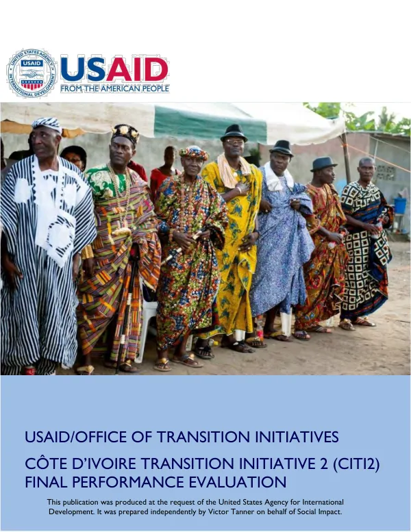 A final performance evaluation of USAID/OTI's Cote d'Ivoire transition initiative 2 (CITI2)